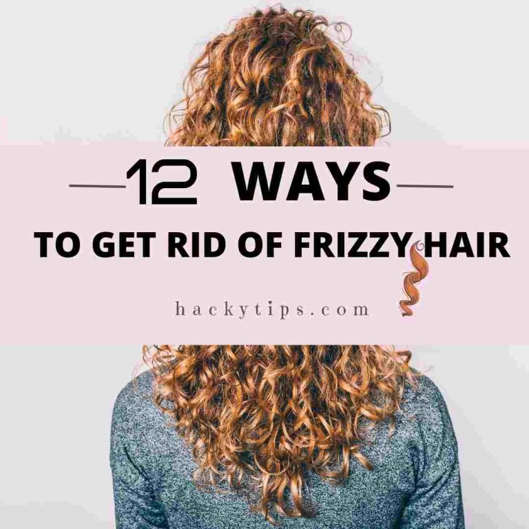 12 Ways To Get Rid Of Frizzy Hair How To Defrizz Hair 